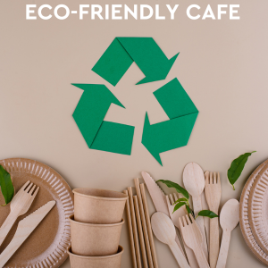 10 Ways to Make Your Cafe More Eco-Friendly