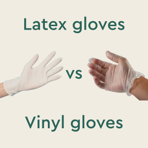 What’s the difference between latex and vinyl gloves?